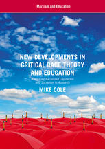 New Developments In Critical Race Theory And Education Revisiting Racialized Capitalism And Socialism In Austerity 1st Edition Mike Cole Auth