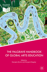 The Palgrave Handbook Of Global Arts Education 1st Edition Georgina Barton