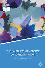 The Palgrave Handbook Of Critical Theory 1st Edition Michael J Thompson Eds