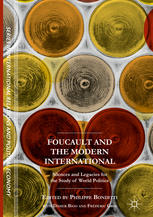 Foucault And The Modern International Silences And Legacies For The Study Of World Politics 1st Edition Philippe Bonditti