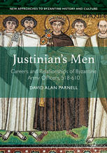 Justinians Men Careers And Relationships Of Byzantine Army Officers 518610 1st Edition David Alan Parnell Auth