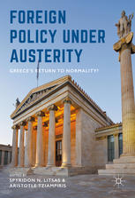 Foreign Policy Under Austerity Greeces Return To Normality 1st Edition Spyridon N Litsas