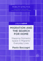 Migration And The Search For Home Mapping Domestic Space In Migrants Everyday Lives 1st Edition Paolo Boccagni Auth