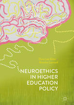 Neuroethics In Higher Education Policy 1st Edition Dana Lee Baker