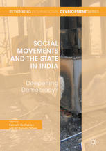 Social Movements And The State In India Deepening Democracy 1st Edition Kenneth Bo Nielsen