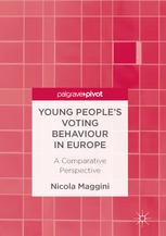 Young Peoples Voting Behaviour In Europe A Comparative Perspective 1st Edition Nicola Maggini Auth