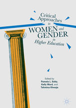 Critical Approaches To Women And Gender In Higher Education 1st Edition Pamela L Eddy