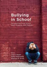 Bullying In School Perspectives From School Staff Students And Parents 1st Edition Lisa H Rosen