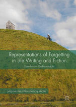 Representations Of Forgetting In Life Writing And Fiction 1st Edition Gunnthorunn Gudmundsdottir Auth