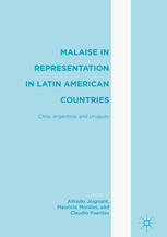 Malaise In Representation In Latin American Countries Chile Argentina And Uruguay 1st Edition Alfredo Joignant