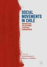 Social Movements In Chile Organization Trajectories And Political Consequences 1st Edition Sofia Donoso