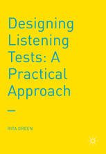 Designing Listening Tests A Practical Approach 1st Edition Rita Green Auth