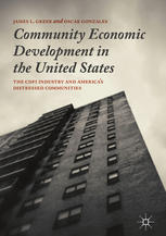 Community Economic Development In The United States The Cdfi Industry And Americas Distressed Communities 1st Edition James L Greer
