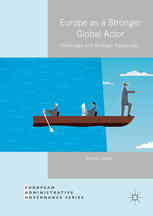 Europe As A Stronger Global Actor Challenges And Strategic Responses 1st Edition Simon Duke Auth
