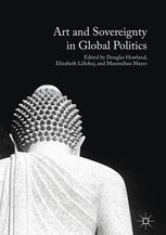 Art And Sovereignty In Global Politics 1st Edition Douglas Howland