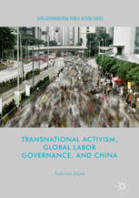 Transnational Activism Global Labor Governance And China 1st Edition Sabrina Zajak Auth