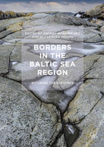 Borders In The Baltic Sea Region Suturing The Ruptures 1st Edition Andrey Makarychev
