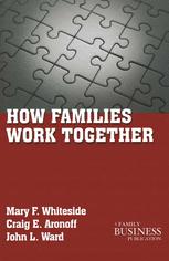 How Families Work Together 1st Edition Mary F Whiteside Craig E Aronoff