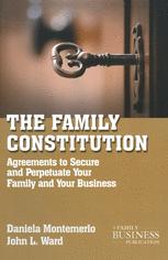 The Family Constitution Agreements To Secure And Perpetuate Your Family And Your Business 1st Edition Daniela Montemerlo