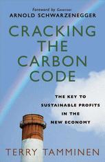 Cracking The Carbon Code The Key To Sustainable Profits In The New Economy 1st Edition Terry Tamminen Auth