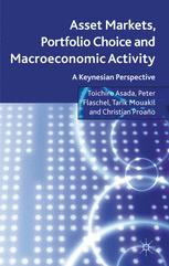 Asset Markets Portfolio Choice And Macroeconomic Activity A Keynesian Perspective 1st Edition Toichiro Asada