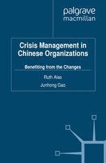 Crisis Management In Chinese Organizations Benefiting From The Changes 1st Edition Ruth Alas