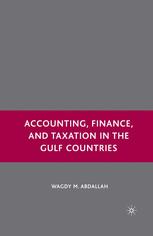 Accounting Finance And Taxation In The Gulf Countries 1st Edition Wagdy M Abdallah Auth