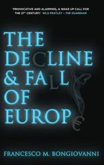 The Decline And Fall Of Europe 1st Edition Francesco M Bongiovanni