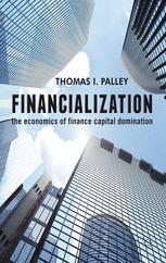 Financialization The Economics Of Finance Capital Domination 1st Edition Thomas I Palley Auth