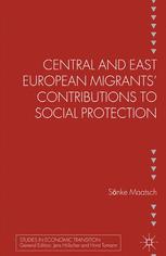 Central And East European Migrants Contributions To Social Protection 1st Edition Snke Maatsch Auth