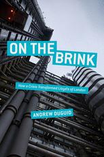 On The Brink How A Crisis Transformed Lloyds Of London 1st Edition Andrew Duguid Auth