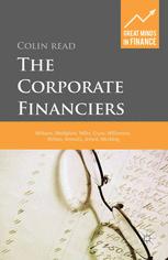 The Corporate Financiers Williams Modigliani Miller Coase Williamson Alchian Demsetz Jensen And Meckling 1st Edition Colin Read Auth