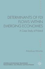 Determinants Of Fdi Flows Within Emerging Economies A Case Study Of Poland 1st Edition Arkadiusz Mironko Auth
