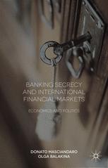 Banking Secrecy And Global Finance Economic And Political Issues 1st Edition Donato Masciandaro