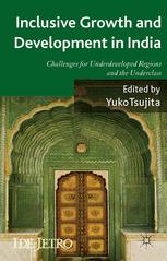 Inclusive Growth And Development In India Challenges For Underdeveloped Regions And The Underclass 1st Edition Yuko Tsujita Eds