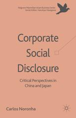 Corporate Social Disclosure Critical Perspectives In China And Japan 1st Edition Carlos Noronha Eds