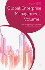 Global Enterprise Management New Perspectives On Challenges And Future Developments Volume I Angelo A Camillo Eds
