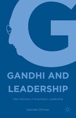 Gandhi And Leadership New Horizons In Exemplary Leadership 1st Edition Satinder Dhiman