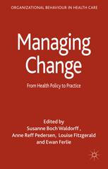 Managing Change From Health Policy To Practice 1st Edition Susanne Boch Waldorff