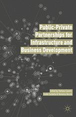 Public Private Partnerships For Infrastructure And Business Development Principles Practices And Perspectives 1st Edition Stefano Caselli