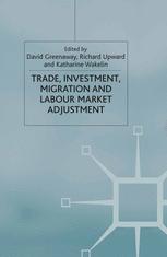 Trade Investment Migration And Labour Market Adjustment 1st Edition David Greenaway