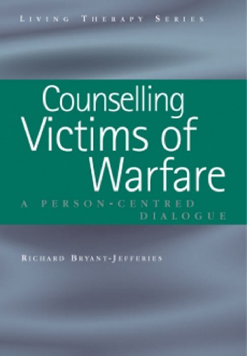 Counselling Victims Of Warfare Personcentred Dialogues Bryantjefferies