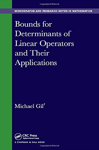 Bounds For Determinants Of Linear Operators And Their Applications 1st Edition Michael Gil