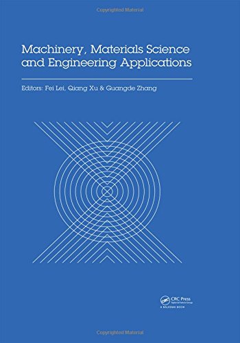 Machinery Materials Science And Engineering Applications Proceedings Of The 6th International Conference On Machinery Materials Science And Engineering Applications Mmse 2016 Wuhan China October 2629 2016 1st Edition Fei Lei