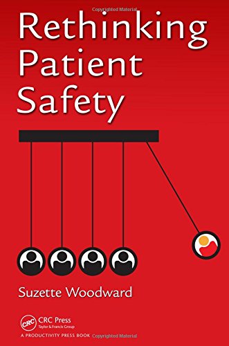 Rethinking Patient Safety 1st Edition Woodward Suzette