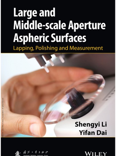 Large And Middlescale Aperture Aspheric Surfaces Lapping Polishing And Measurement Shengyi Li