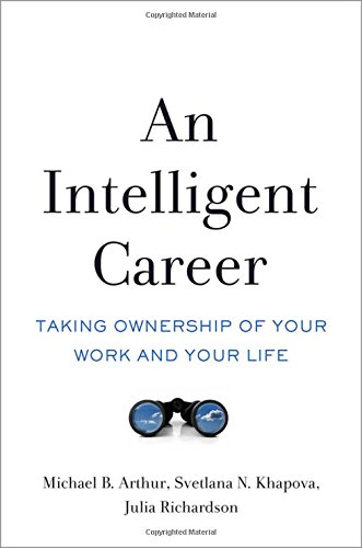 An Intelligent Career Taking Ownership Of Your Work And Your Life 1st Edition Arthur