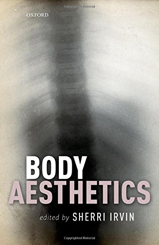 Body Aesthetics 1st Edition Sherri Irvin