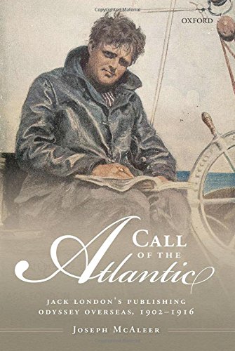 Call Of The Atlantic Jack Londons Publishing Odyssey Overseas 19021916 1st Edition Mcaleer