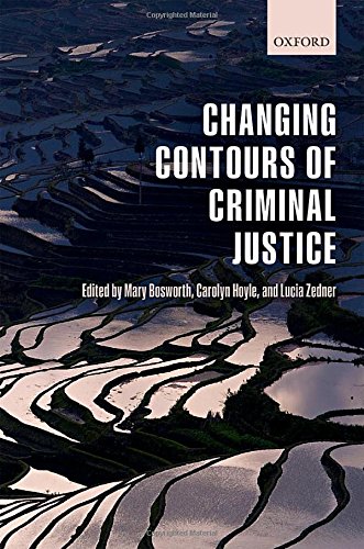 Changing Contours Of Criminal Justice 1st Edition Mary Bosworth